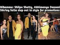 Nikamma Shilpa Shetty Abhimanyu Dassani And Shirley Setia Step Out In Style For Promotions