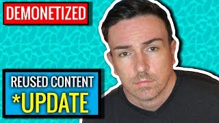 Channel Demonetized for Reused Content *UPDATE*