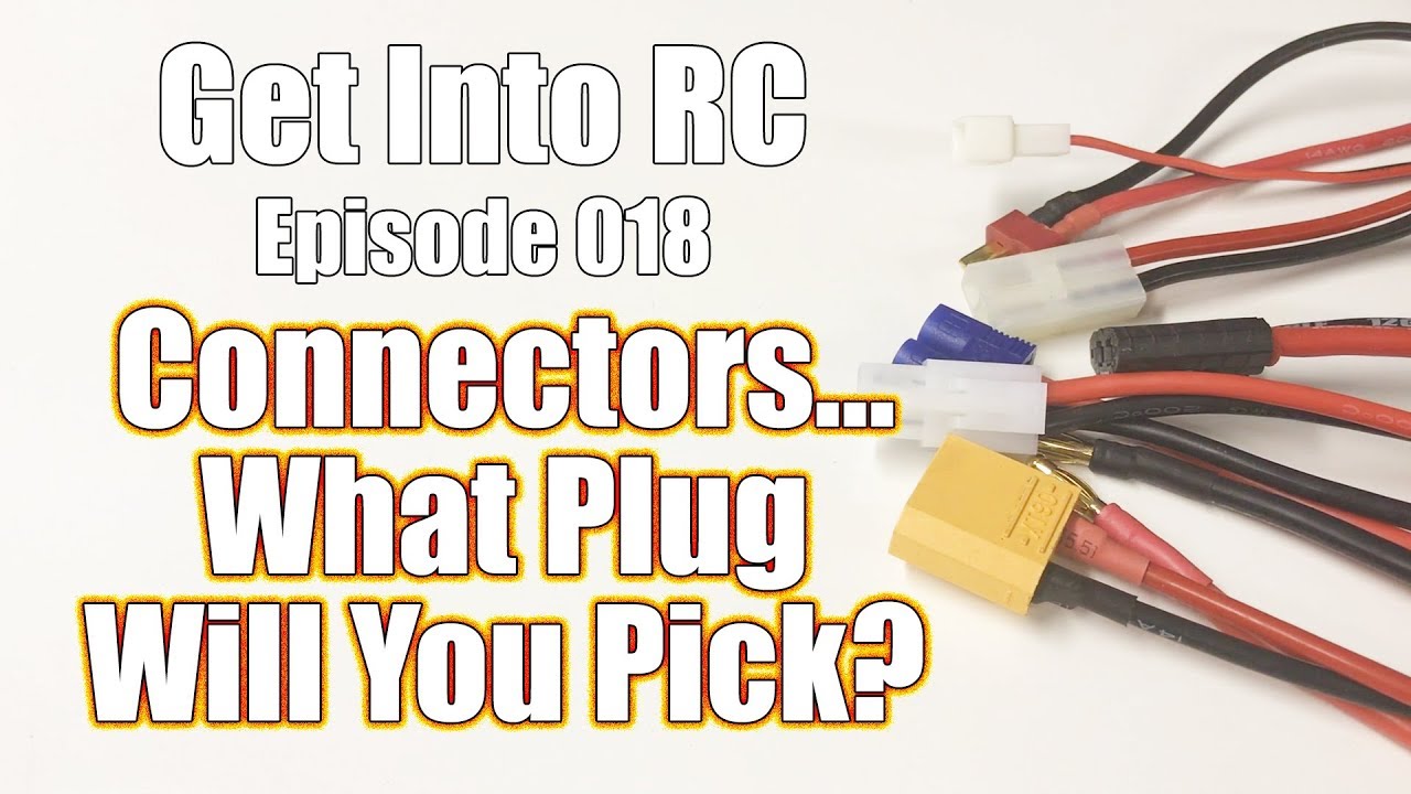 Pick Your Perfect Connector - Power and Electronic Connector Basics - Get Into RC | RC Driver