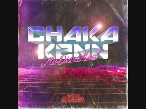 Chaka Kenn - NuDiscofied - Original Mix