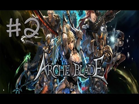 Arche Blade - Gameplay Part 2 - Teammates Abandoning Me