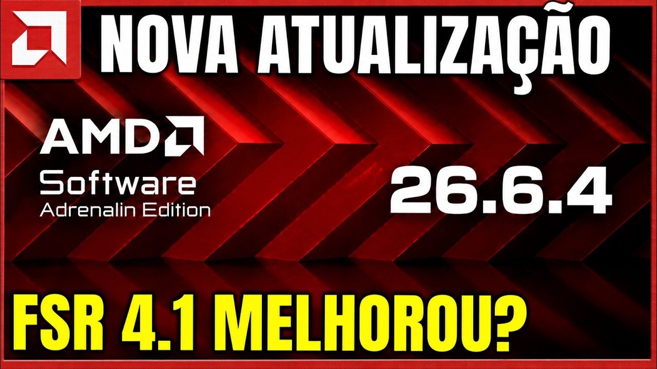 AMD ADRENALIN: 26.6.4 o que MUDOU?