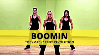 &quot;Boomin&quot; || TobyMac || Faith + Fitness || REFIT® Revolution