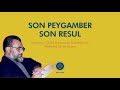 Son Peygamber Son Resul