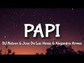 DJ Nelson & Jose De Las Heras ft. Alejandro Armes -PAPI (Lyrics) " Tra Tra Tra Tra " [Tiktok Song]