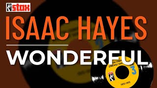 Isaac Hayes - Wonderful (Official Audio)