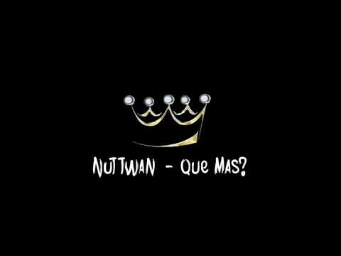 NUTTWAN - QUE MAS? Prod. Terreno Estudio