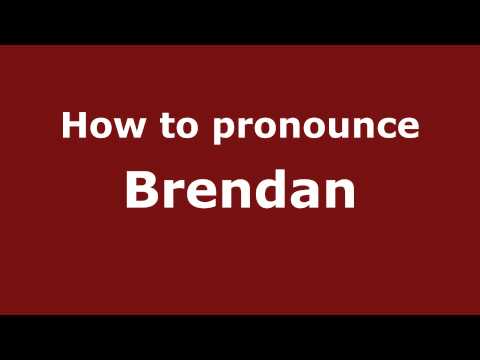 How to pronounce Brendan