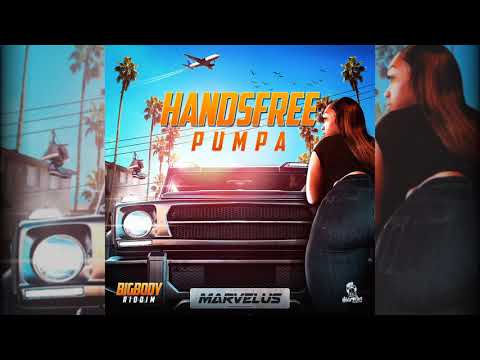 Marvelus x Pumpa - Handsfree (Official Audio) [Big Body Riddim 2020]