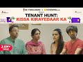 Tenant Hunt: Kissa Kirayedaar Ka | The Timeliners