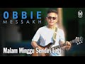 Obbie Messakh Malam Minggu Sendiri Lagi Official Music Video