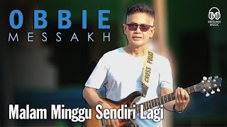 Download lagu Obbie Messakh - Malam Minggu Sendiri Lagi mp3 Download lagu Obbie Messakh - Malam Minggu Sendiri Lagi mp3