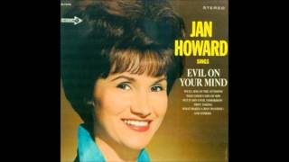 Jan Howard -- "Evil On Your Mind" [ORIGINAL]