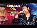 LIVE Kumar Sanu 90s Golden Hits Bollywood Evergreen Love Songs Kumar Sanu Top 10 Hit Jukebox