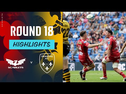 Scarlets v Dragons | Instant Highlights | Round 18 | URC 2023/24