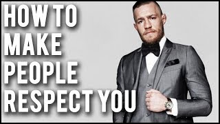 How To Make Everyone RESPECT You!