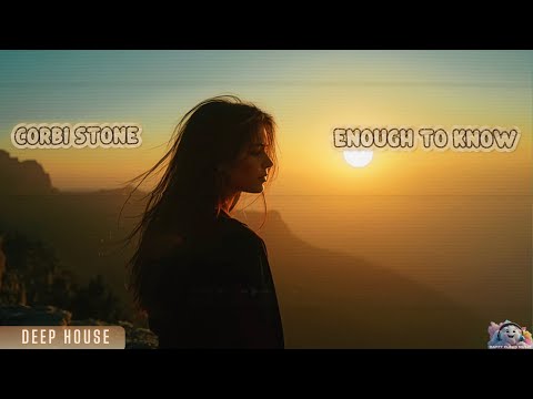 Corbi Stone - Enough To Know |Deep House| (Copyright Free Music)
