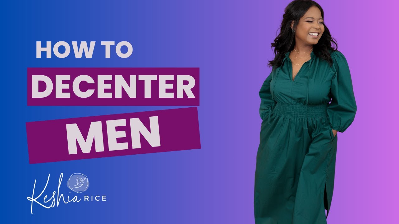 How to Decenter Men