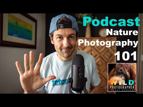Nature Photography 101 Podcast