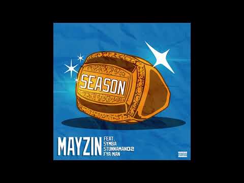 Mayzin - “Season” (Feat. Symba, Fya Man & Stunnaman02)
