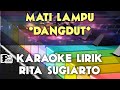 MATI LAMPU RITA SUGIARTO DANGDUT KOPLO KARAOKE LIRIK ORGAN TUNGGAL KEYBOARD
