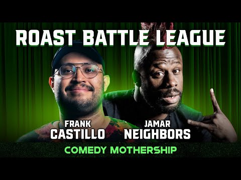 Roast Battle #2 | Jamar Neighbors + Frank Castillo