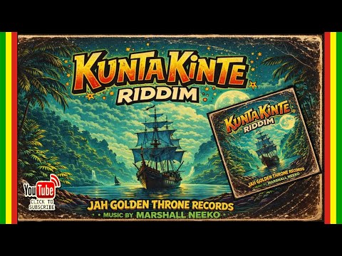 Various Artists - Kunta Kinte Riddim (Jah Golden Throne x Marshall Neeko) New Reggae 2026