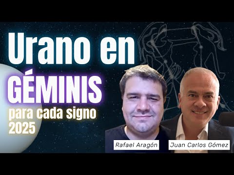 Urano en géminis 2025 para cada signo con Rafael Aragón