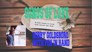 BOBBY GOLDSBORO - WITH PEN IN HAND