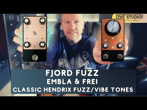Classic Hendrix Fuzz & Uni-Vibe Tones - FJORD FUZZ EMBLA AND FREI