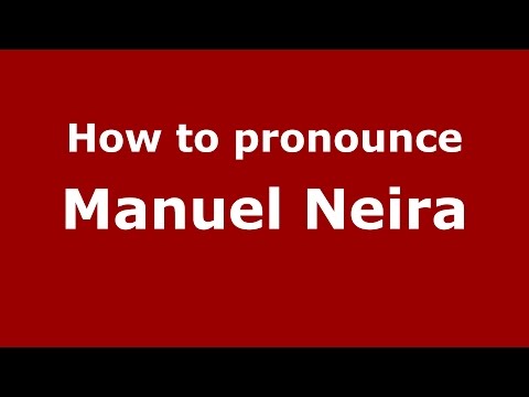 How to pronounce Manuel Neira (Spanish/Argentina) - PronounceNames.com