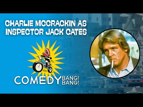 Inspector Jack Cates (Charlie McCrackin) Has Gotta Get Ganz | Every Comedy Bang Bang Appearance 🚬