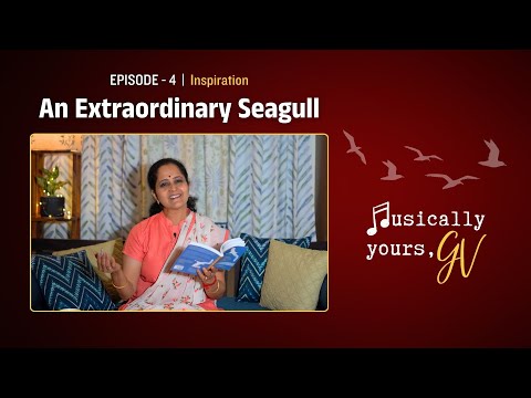 Musically Yours, GV - EP04 | Inspiration - An Extraordinary Seagull