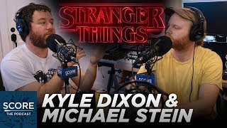 How 'Stranger Things' found composers Kyle Dixon &amp; Michael Stein | Score: The Podcast