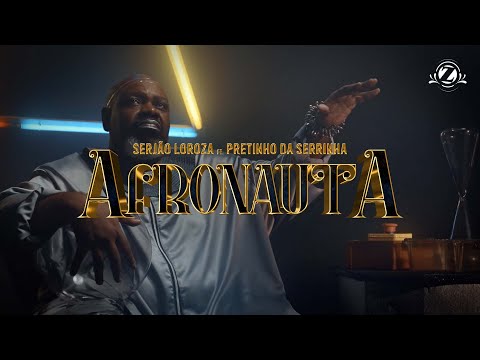 Serjão Loroza feat. Pretinho da Serrinha - Afronauta (VideoClipe Oficial)