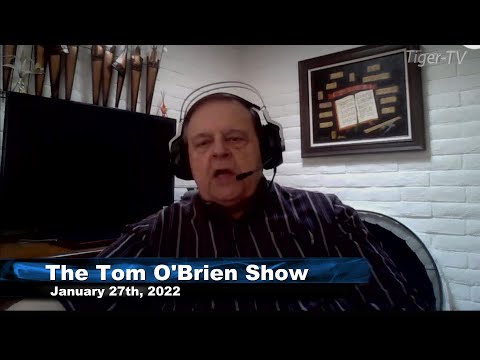 January 27th, Tom O'Brien Show on TFNN - 2022