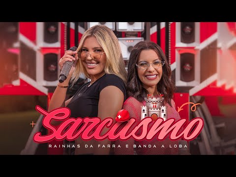 Rainha da Farra e @BandaALoba  - Sarcasmo #Paredão