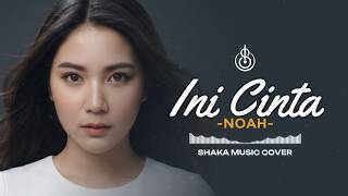 Download lagu INI CINTA - NOAH | COVER BY SHAKA MUSIC (Video Lyrics) mp3 Download lagu INI CINTA - NOAH | COVER BY SHAKA MUSIC (Video Lyrics) mp3