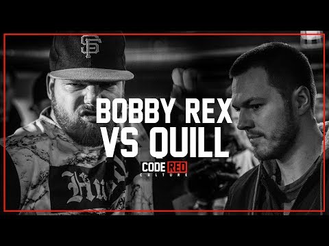 Bobby Rex vs Quill