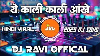 Download lagu Ye Kali Kali Ankhe Hindi Song | Hindi Dj Remix | 2025 Dj Remix | Dj Ravi x Vishal Bs | Dj Vikrant  mp3