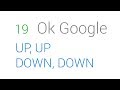 19 OK Google - Up Up Down Down Left Right Left ...