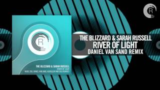 The Blizzard & Sarah Russell - River of Light (Daniel van Sand Remix) [FULL]
