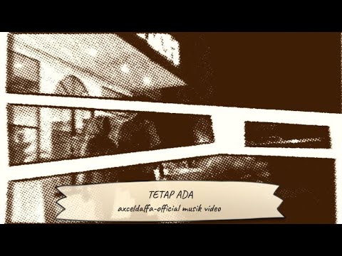 Axcel daffa - Tetap ada (Official Music Video)