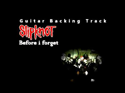 Slipknot - Before I Forget (con voz) Backing Track