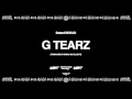 G Tearz Prod By Erick Arc Elliott BetterOffDEAD