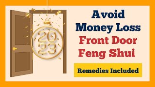 🚪Front Door Feng Shui | Avoid Money Loss in 2023 | Remedies Included