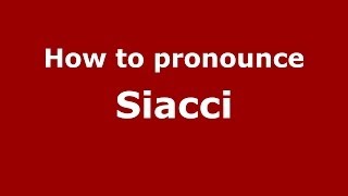 How to pronounce Siacci