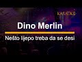 Dino Merlin - Nešto lijepo treba da se desi Karaoke