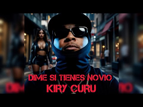 KIRY CURU - DIME SI TIENES NOVIO 😍❤️|  AUDIO OFICIAL 