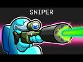 We Added A LASER SNIPER In Among Us